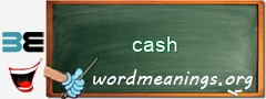 WordMeaning blackboard for cash